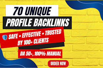 create 70 unique high authority SEO profile backlinks