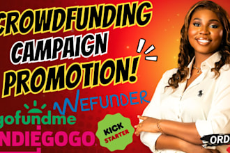 do crowdfunding promotion for your gofundme indiegogo kickstarter