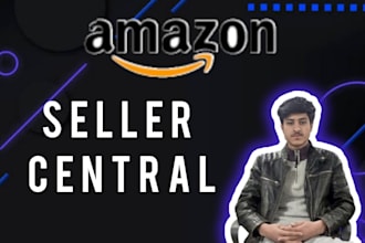 manage your amazon seller central and handle daily operations