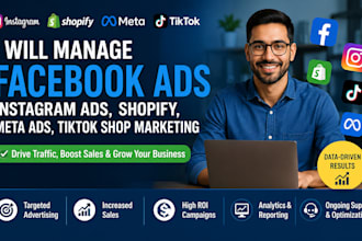 manage facebook ads instagram ads, shopify, meta ads, tiktok shop marketing