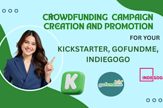 do crowdfunding campaign promotion kickstarter indiegogo gofundme campaign