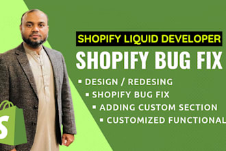 fix any shopify issue and develop custom liquid features