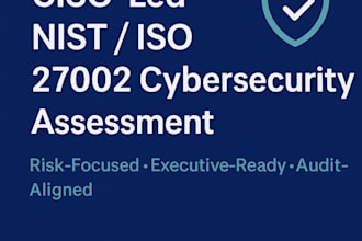 perform ciso led nist or iso 27002 cybersecurity assessment