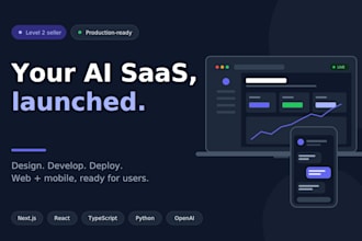 develop a production ready ai saas web and mobile app