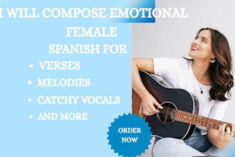 compose a female emotional spanish melodies, verses and lyrics for rnb and  trap