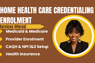 do US home health care credentialing, enrollment for medicaid and medicare