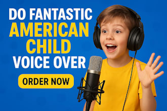 do a fantastic american child voice over for ads, animation and books