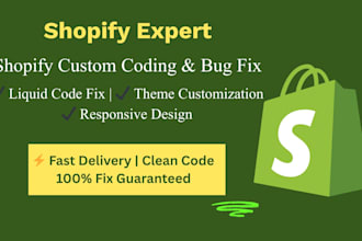 do shopify custom coding, liquid fixes and custom sections