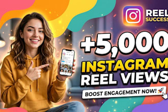 deliver real instagram 5,000 reel views for viral growth