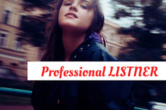 be your professional listener