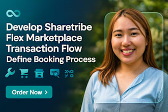 develop sharetribe flex marketplace transaction flow define booking process