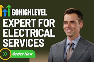 build gohighlevel CRM, funnels, and automation for electricians