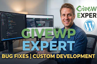 be your givewp expert to fix any give wp bug or custom development