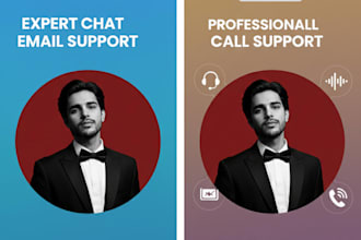 be your professional chat call and email customer support agent