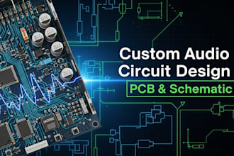 custom audio circuit design, from feasibility study to pcb design or files