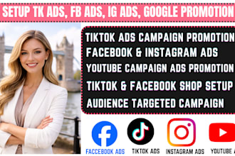setup tiktok ads,facebook and instagram ads, google ads promotion or tiktok shop