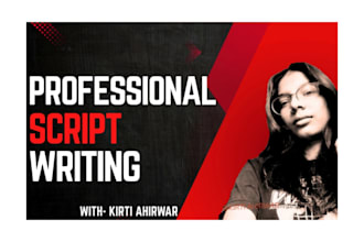 write professional scripts for youtube,reels and more