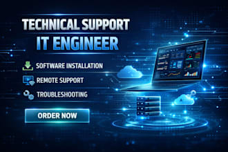 be your technical support and IT engineer, install software, support remotely