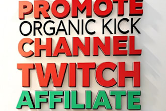 promote organic kick or twitch channel promotion and kick affiliate viewers