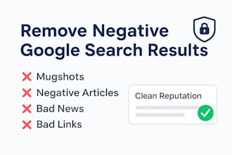 remove mugshots erase negative articles news blogs from google search legally