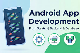 build a mobile app from scratch with backend and database