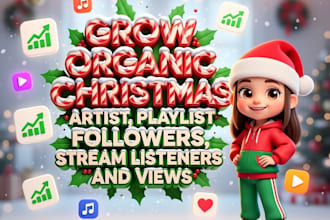 grow organic christmas artist, playlist followers, stream listeners and views