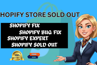 fix shopify sold out, inventory, and bug issues fast