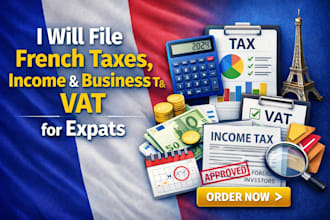 french tax filing french income tax for expats french business taxes vat filing