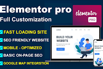 design a responsive wordpress website with elementor pro and full customization