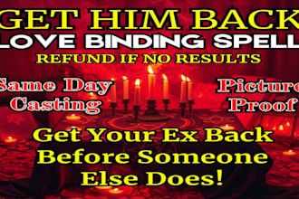 perform stubborn target love spell, contact me spell, get ex back, love binding