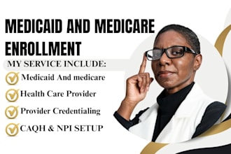 do medicaid medicare, credentialing provider enrollment, npi,policy licensing
