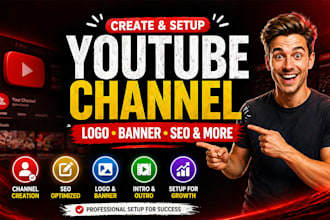 create, setup your youtube channel with logo, banner and SEO