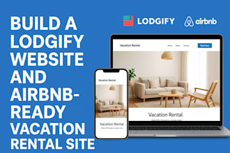 build a lodgify website and airbnb ready vacation rental site, tour booking