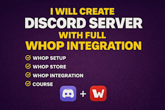 create a monetized discord server with full whop setup, integration course store