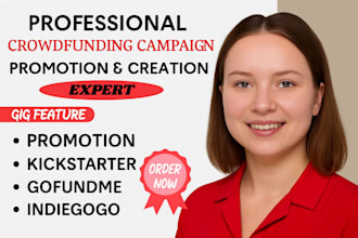 do crowdfunding promotion for your gofundme indiegogo kickstarter wefunder