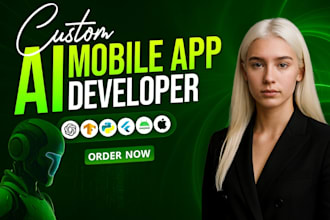 design and develop an ai mobile app ai application for android and ios