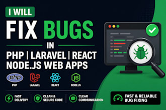 fix bugs in PHP laravel react or node js web apps fast