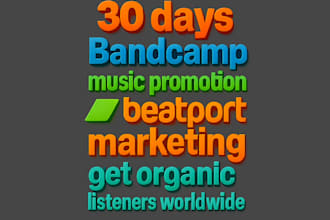 do 30 days bandcamp music promotion beatport to organic listeners worldwide