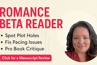 beta read your romance novel and check for plot holes and pacing issues