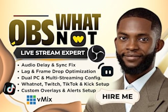 setup or fix obs studio, streamlabs, vmix for whatnot twitch tiktok kick live
