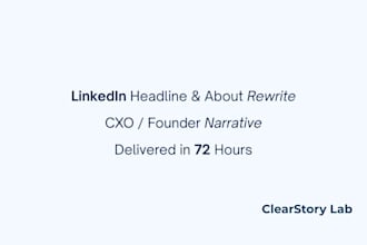 rewrite your linkedin headline, about, and cxo narrative in 72 hours