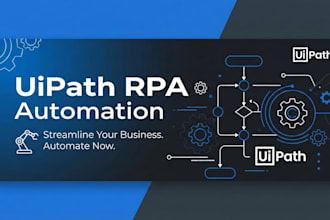 design and develop uipath rpa automations for your business