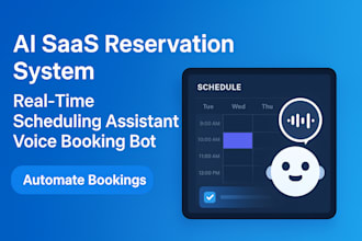 do ai saas reservation system, realtime scheduling assistant, voice booking bot