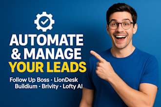 automate and manage your follow up boss, liondesk, buildium  brivity leads