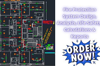fire protection system design, analysis, life safety, calculations and reports