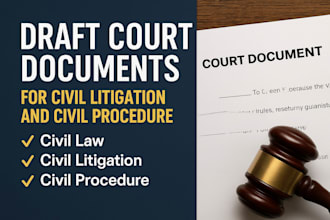 draft court documents, motions and petitions for civil legal matters