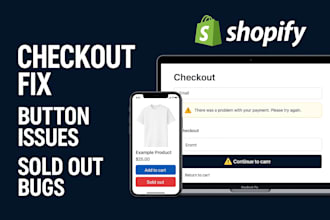 shopify checkout page problems button layout issues shopify sold out bug fixes