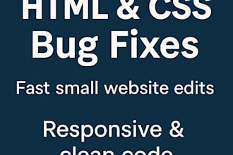 fix HTML CSS bugs or make small website edits