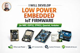 develop low power embedded iot firmware for nrf, esp32, stm32, quectel, arduino