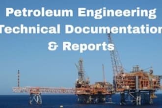 create petroleum engineering technical documentation and reports
